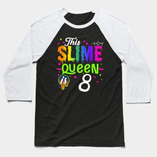 Kids This Slime Queen Is 8 Girl 8th Birthday Party Squad Outfit Baseball T-Shirt